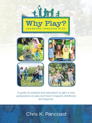 cover image of Why Play? Learning Through Play